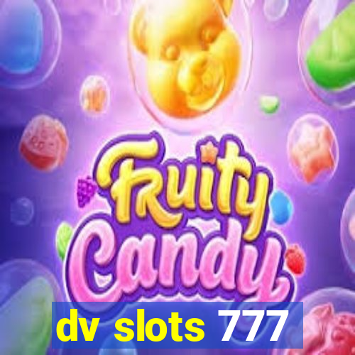 dv slots 777